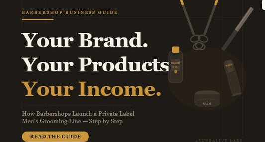 How Barbershops Can Start a Private Label Men's Grooming Line (And Why You Should)