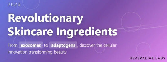 8 Revolutionary Skincare Ingredients Transforming Beauty in 2026 - 4EverAlive Labs