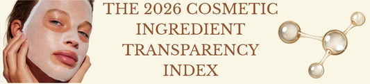 THE 2026 COSMETIC INGREDIENT TRANSPARENCY INDEX