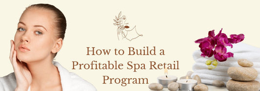 Profitable Spa Retail Program
